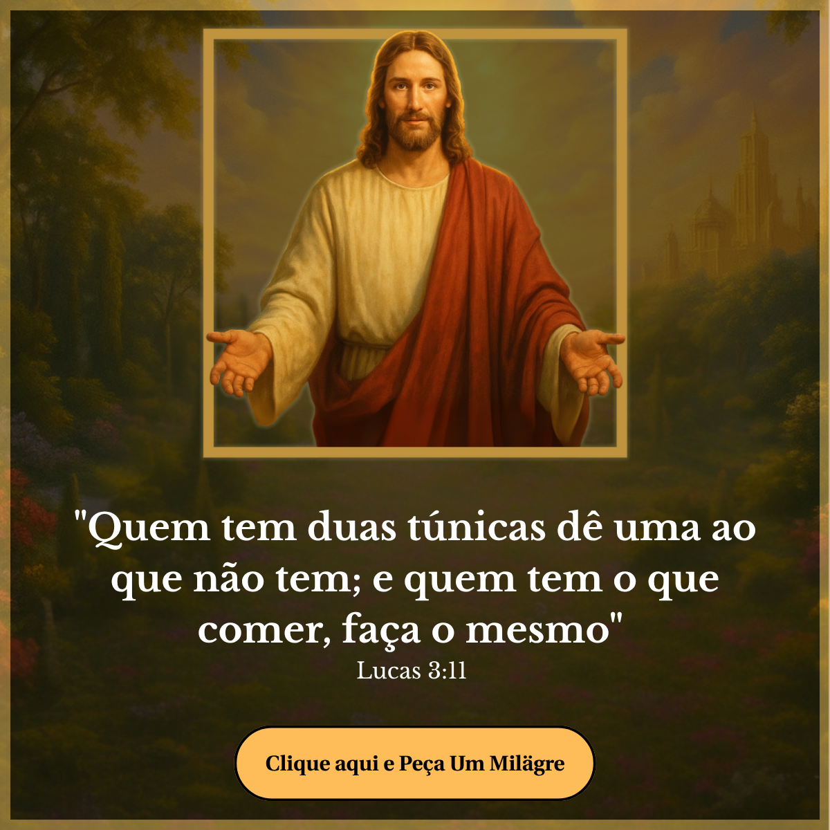 “Quem tem duas túnicas dê uma ao que não tem; e quem tem o que comer, faça o mesmo” Lucas 3:11