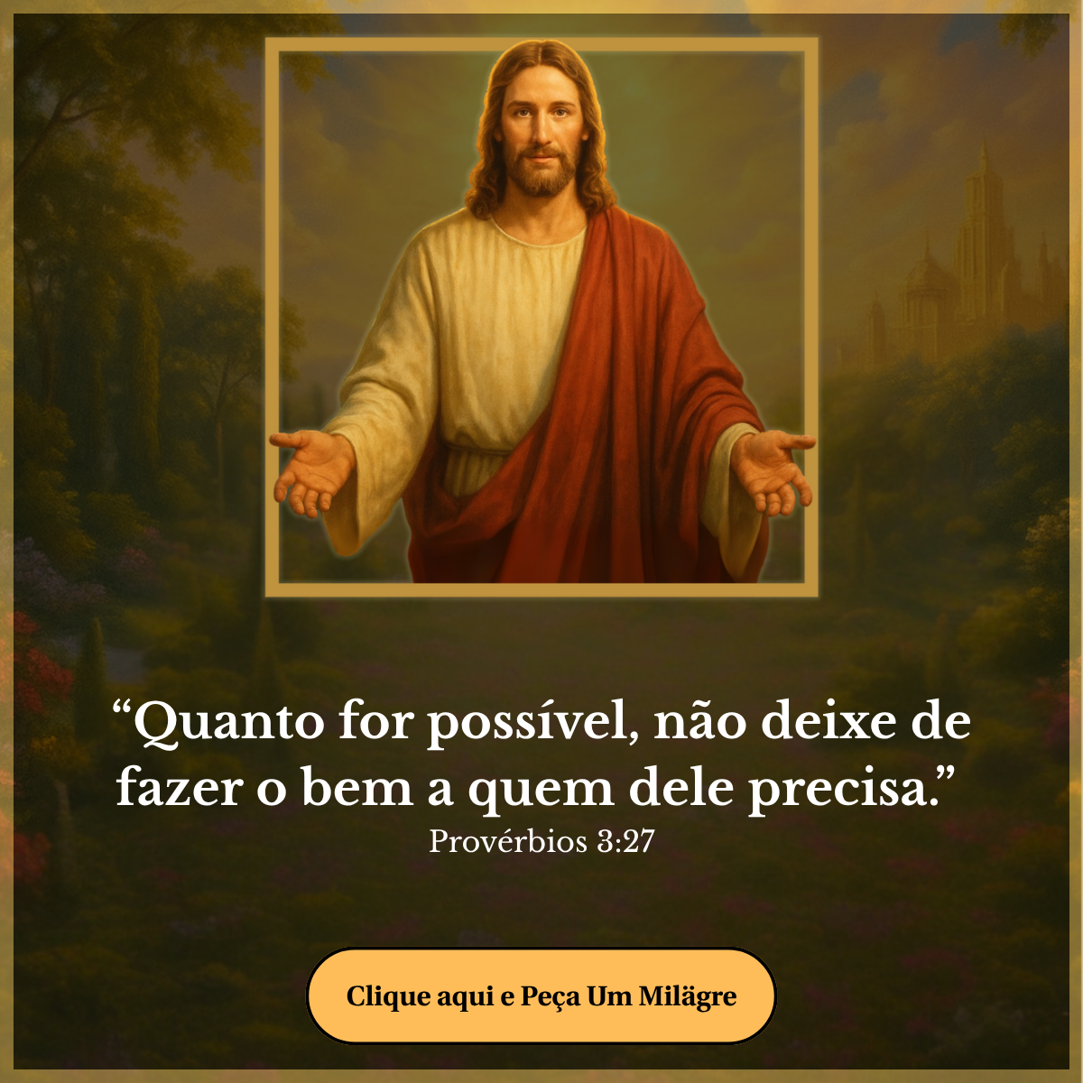 “Quanto for possível, não deixe de fazer o bem a quem dele precisa.” Provérbios 3:27